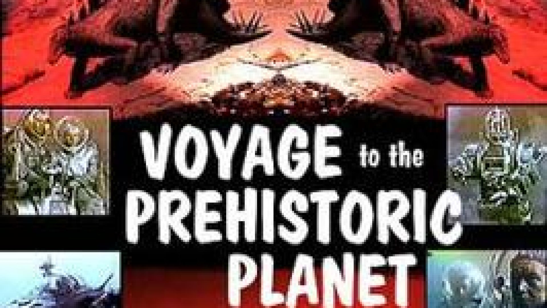 Voyage to the Prehistoric Planet